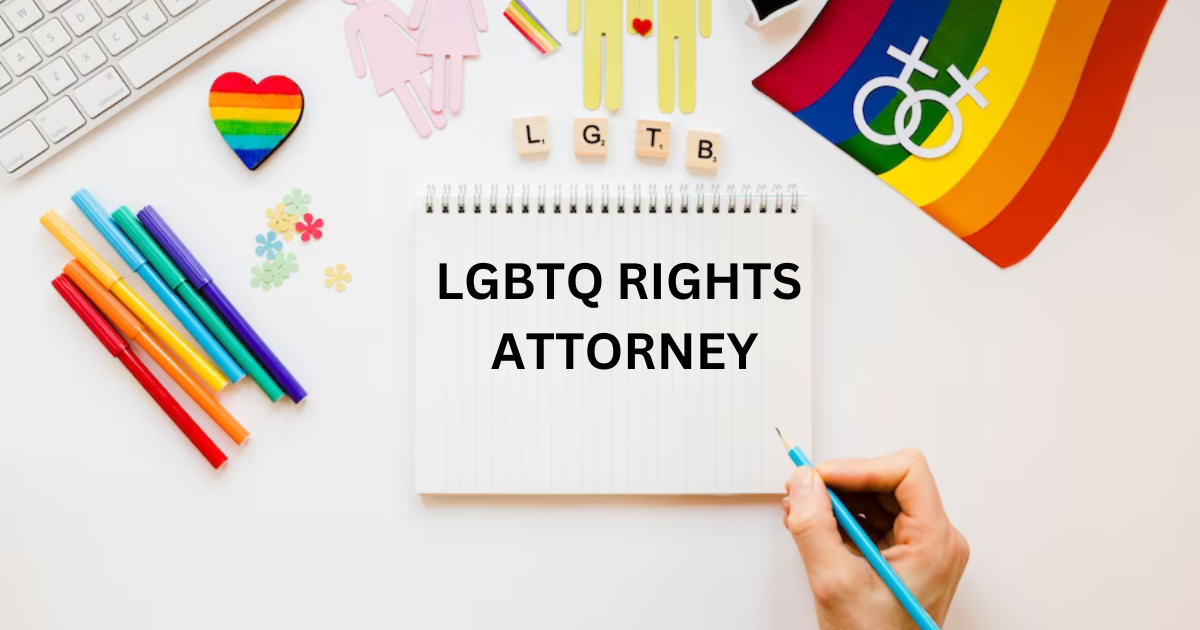 LGBT Rights Attorneys: What You Need to Know