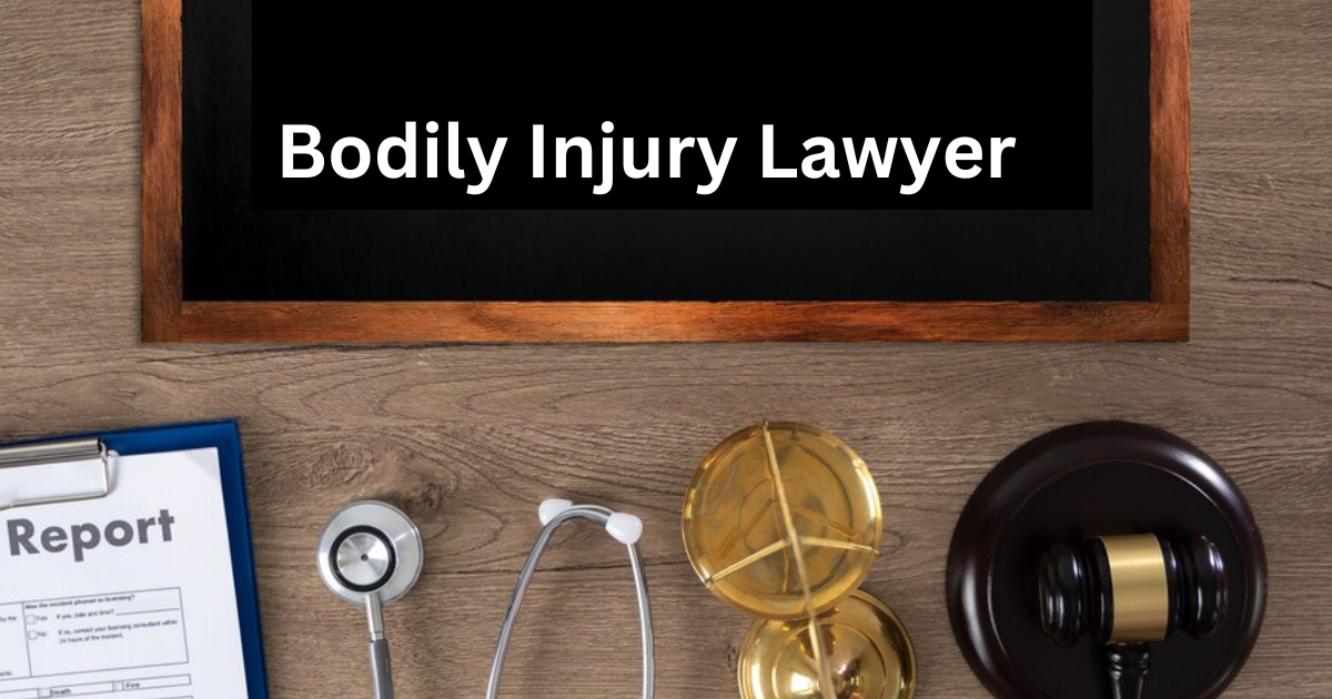 Bodily Injury Lawyer: Navigating the Legal Maze with Expert Guidance